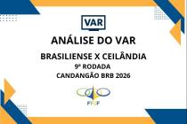 Análise do VAR: Brasiliense x Ceilândia (9ª rodada) - Gol Anulado