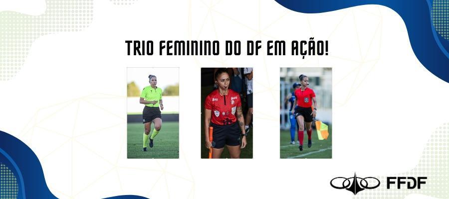 Trio de árbitras do DF faz história em competição nacional